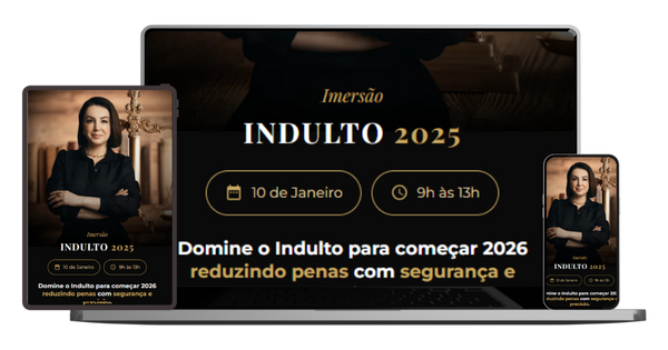 Dispositivos para assistir à Imersão Indulto 2025